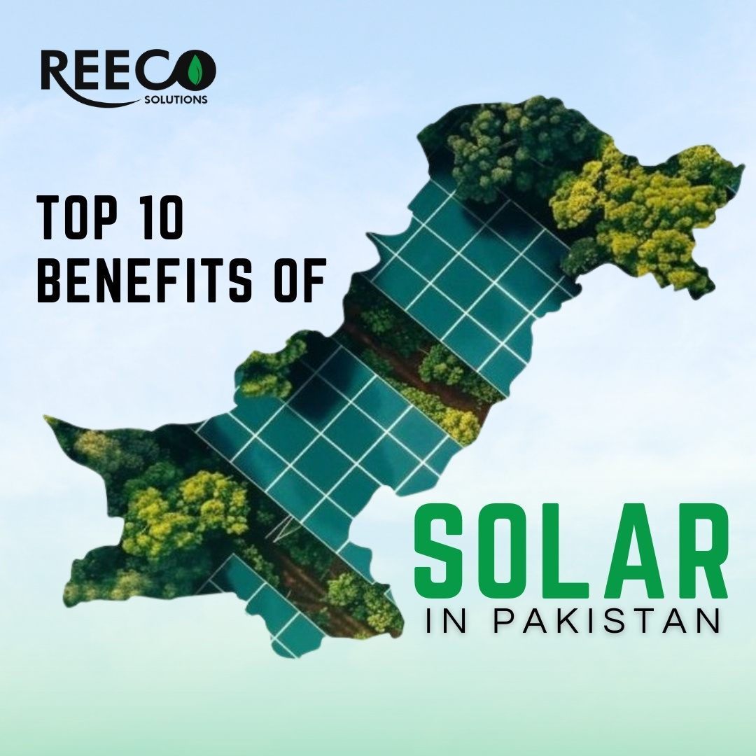 Top 10 Benefits of Installing Solar Power Systems in Pakistan